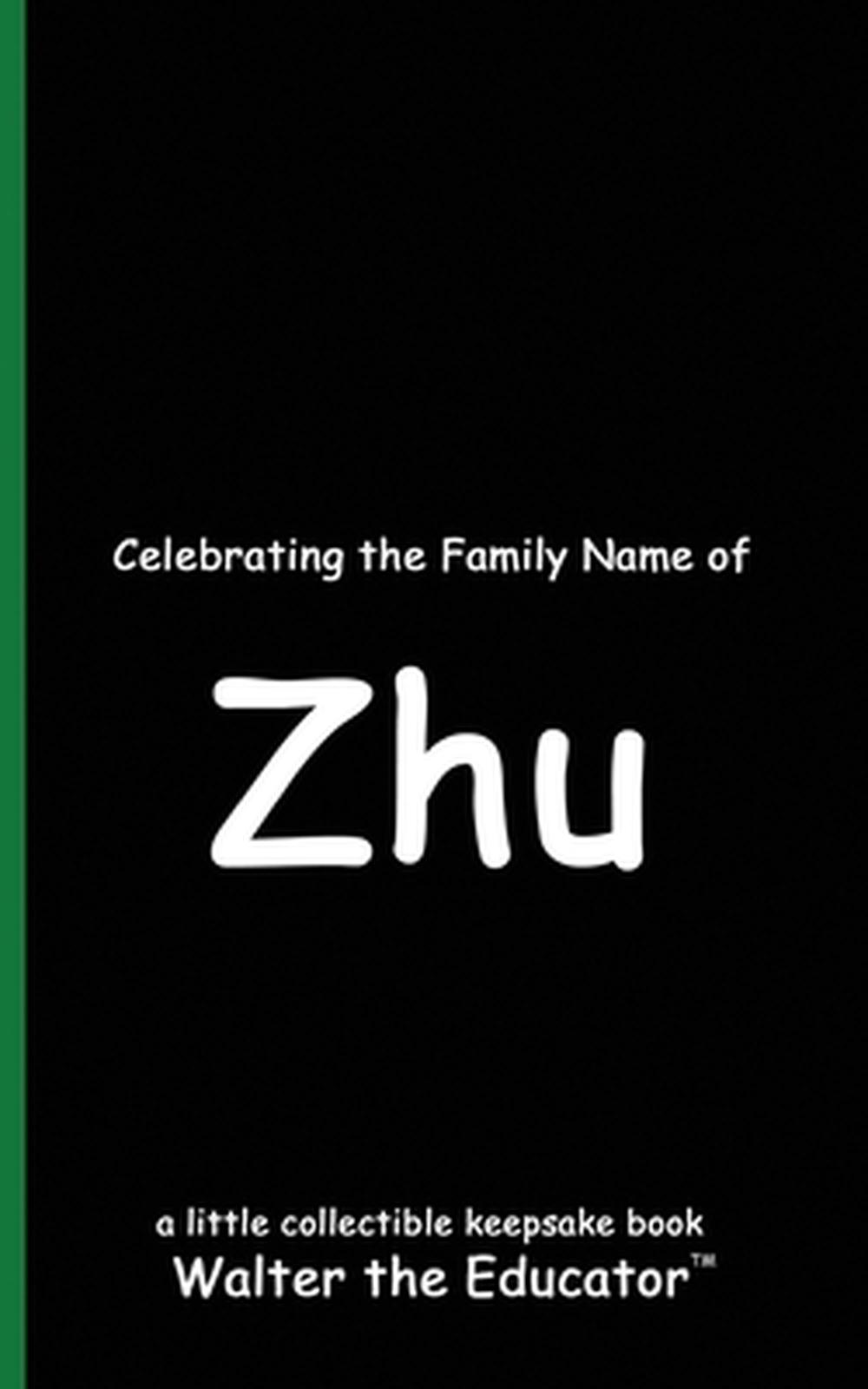 Celebrating the Family Name of Zhu, 9798348421014