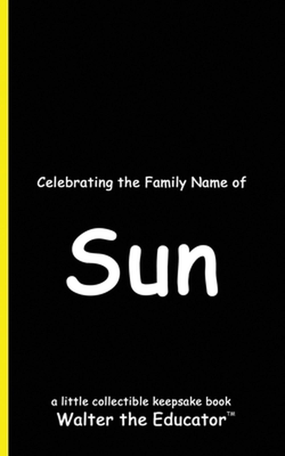 Celebrating the Family Name of Sun, 9798348421083