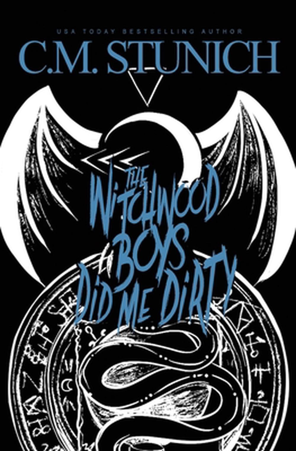 The Witchwood Boys Did Me Dirty By C M Stunich Paperback the-witchwood-boys-did-me-dirty-by-c-m-stunich-paperback