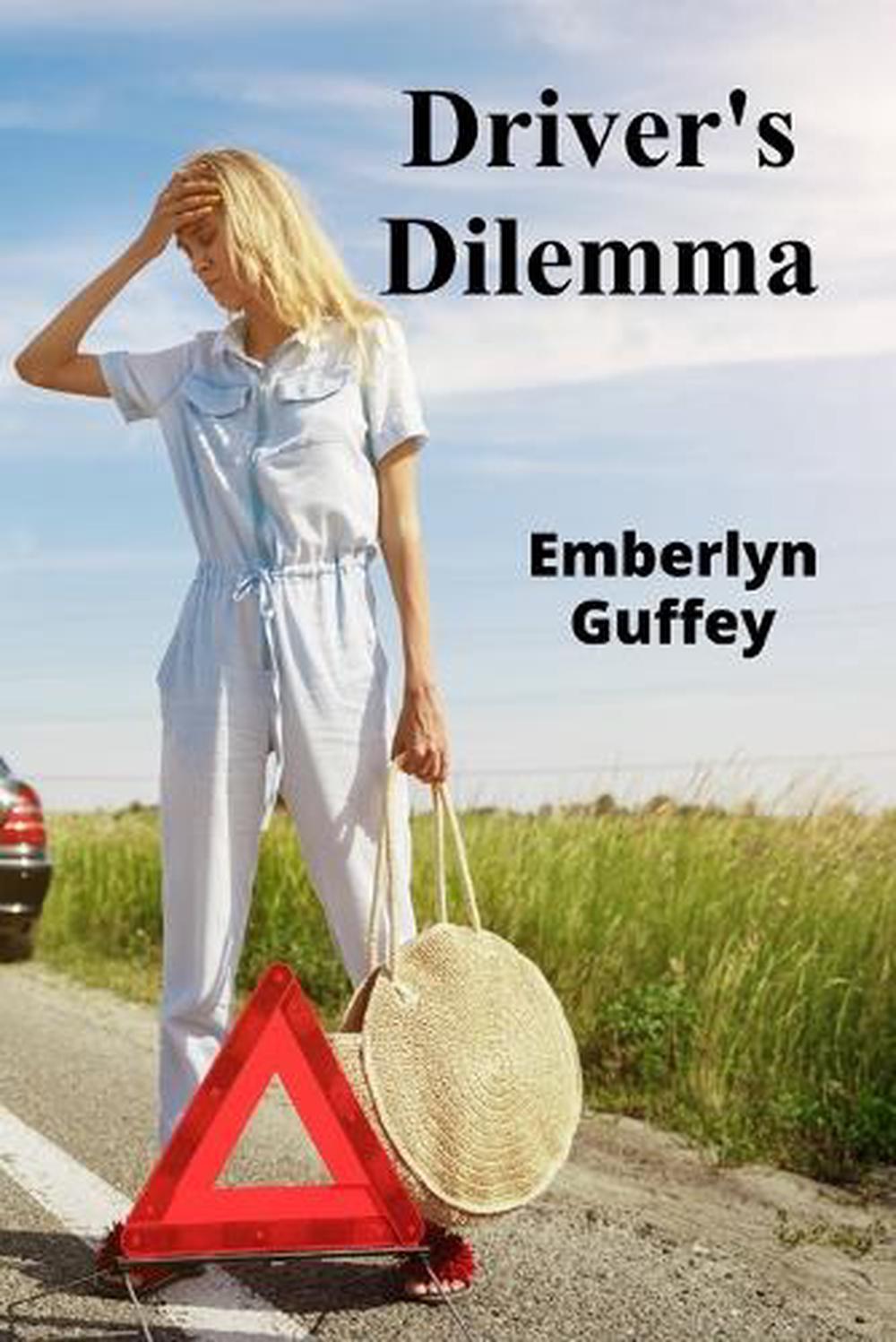 Driver's Dilemma by Emberlyn Guffey - ISBN: 9798348517328