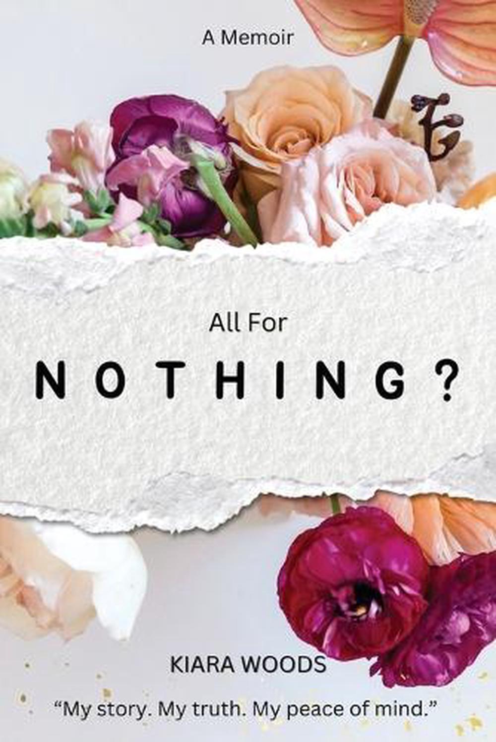 All for Nothing? by Kiara Woods - ISBN: 9798348548568