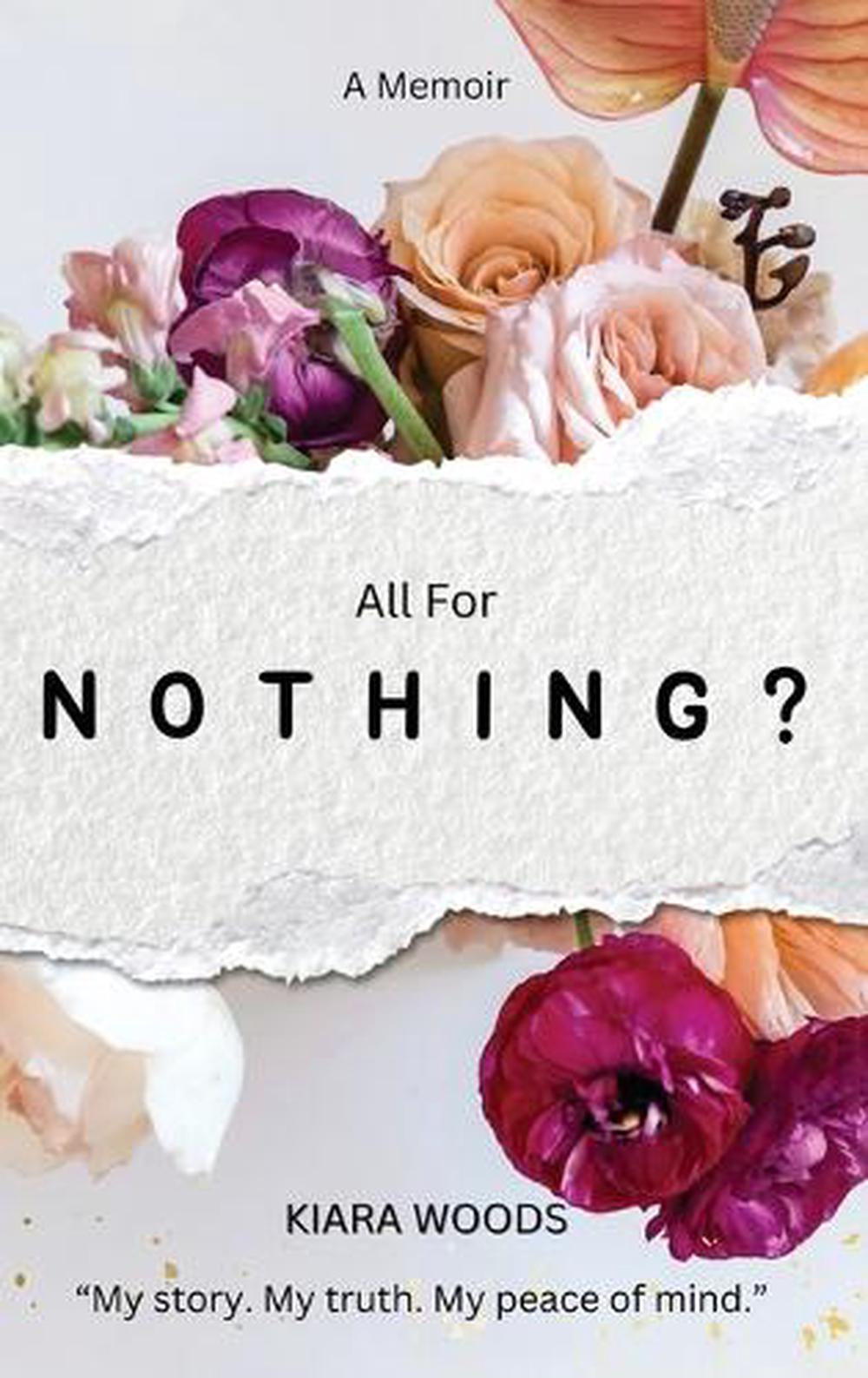 All for Nothing? by Kiara Woods - ISBN: 9798348549053