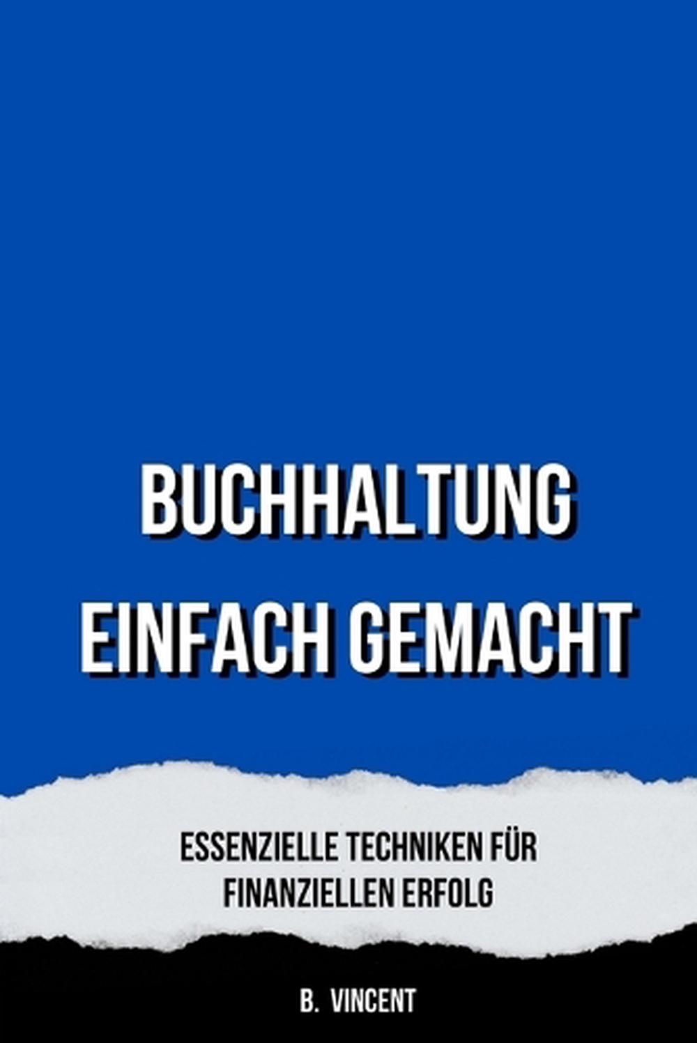 Buchhaltung Einfach Gemacht, 9798348579500