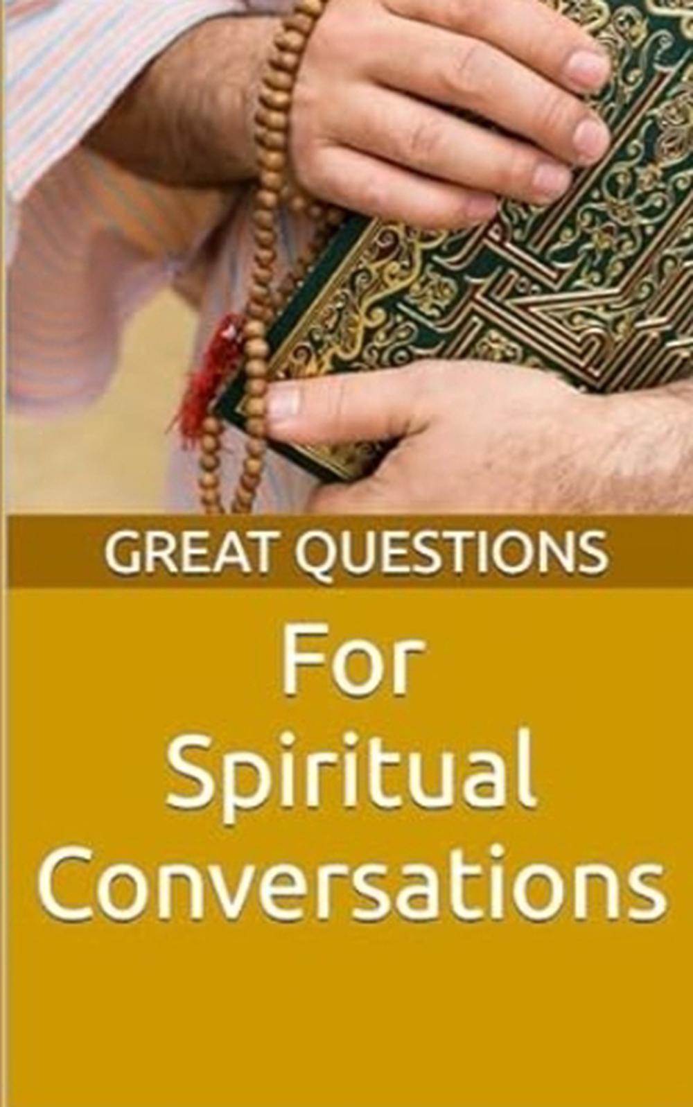 Great Questions For Spiritual Conversations, 9798349246371