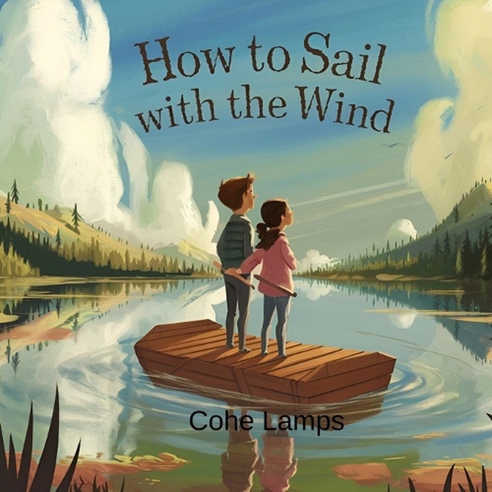 How to Sail with the Wind, 9798349254444