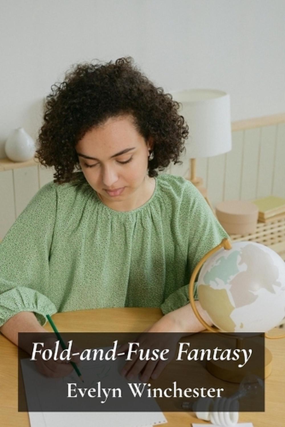 Fold-and-Fuse Fantasy, 9798349317910