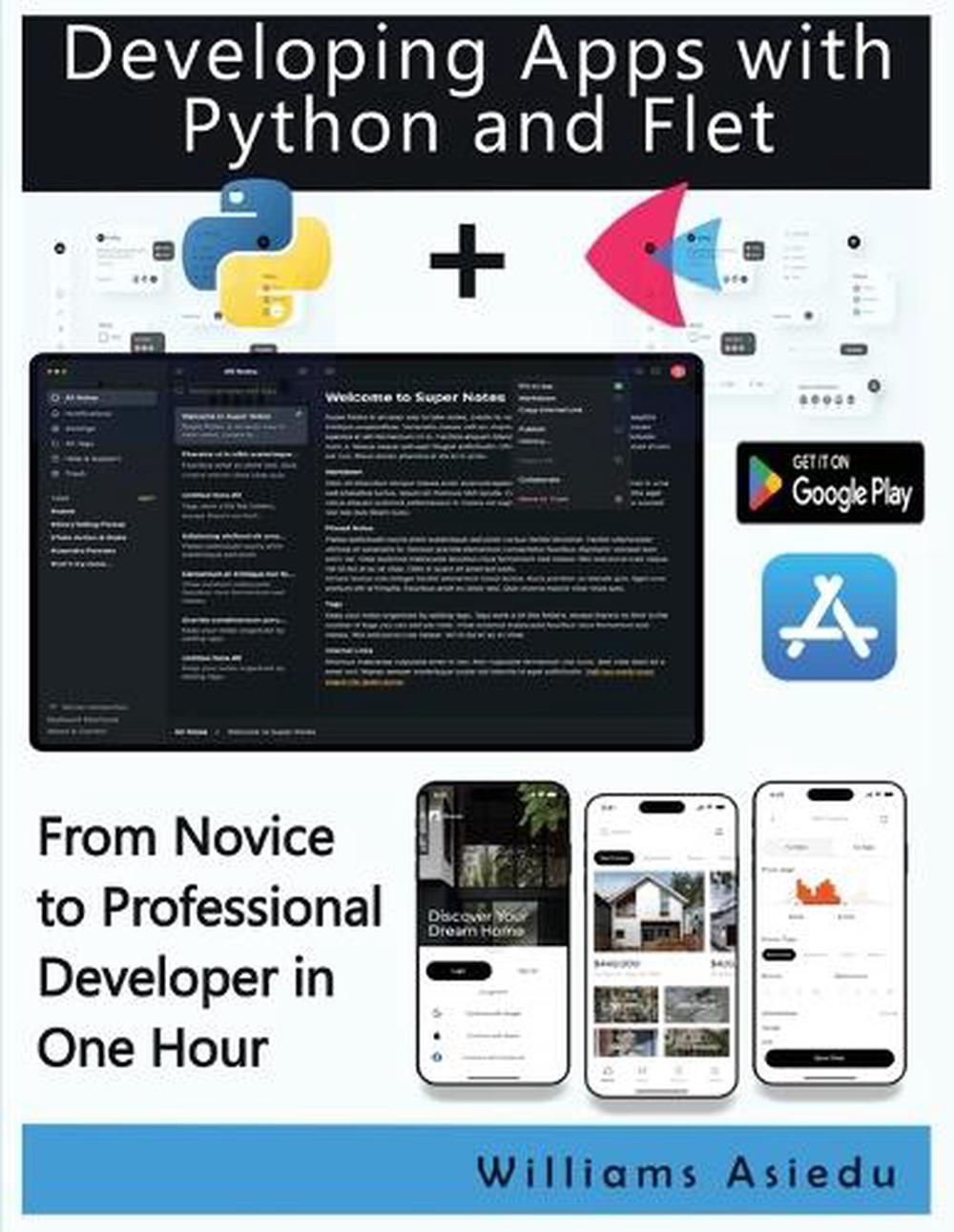 Developing Apps with Python and Flet by Williams Asiedu, Paperback ...