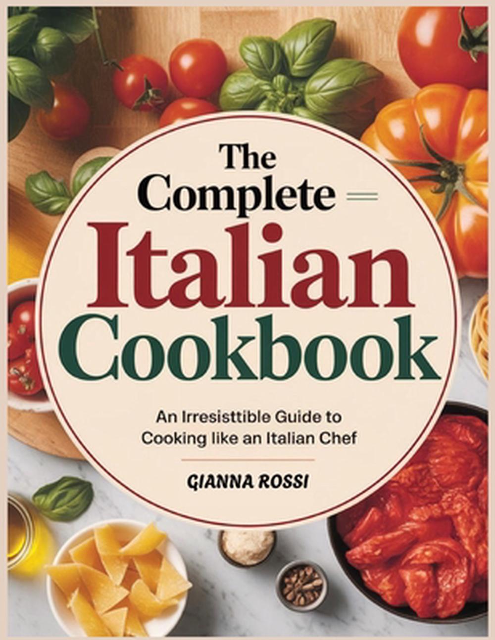 The Complete Italian Cookbook, 9798349416217