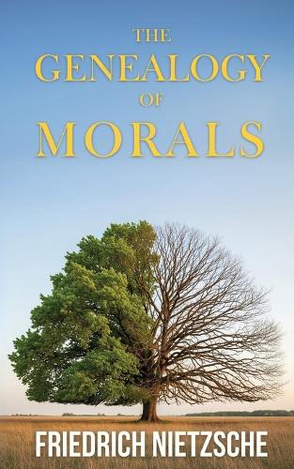 The Genealogy of Morals by Friedrich Nietzsche (Annotated with Author Bio and Published by Polis & Praxis Classics) by Friedrich Nietzsche - ISBN: 9798349422911