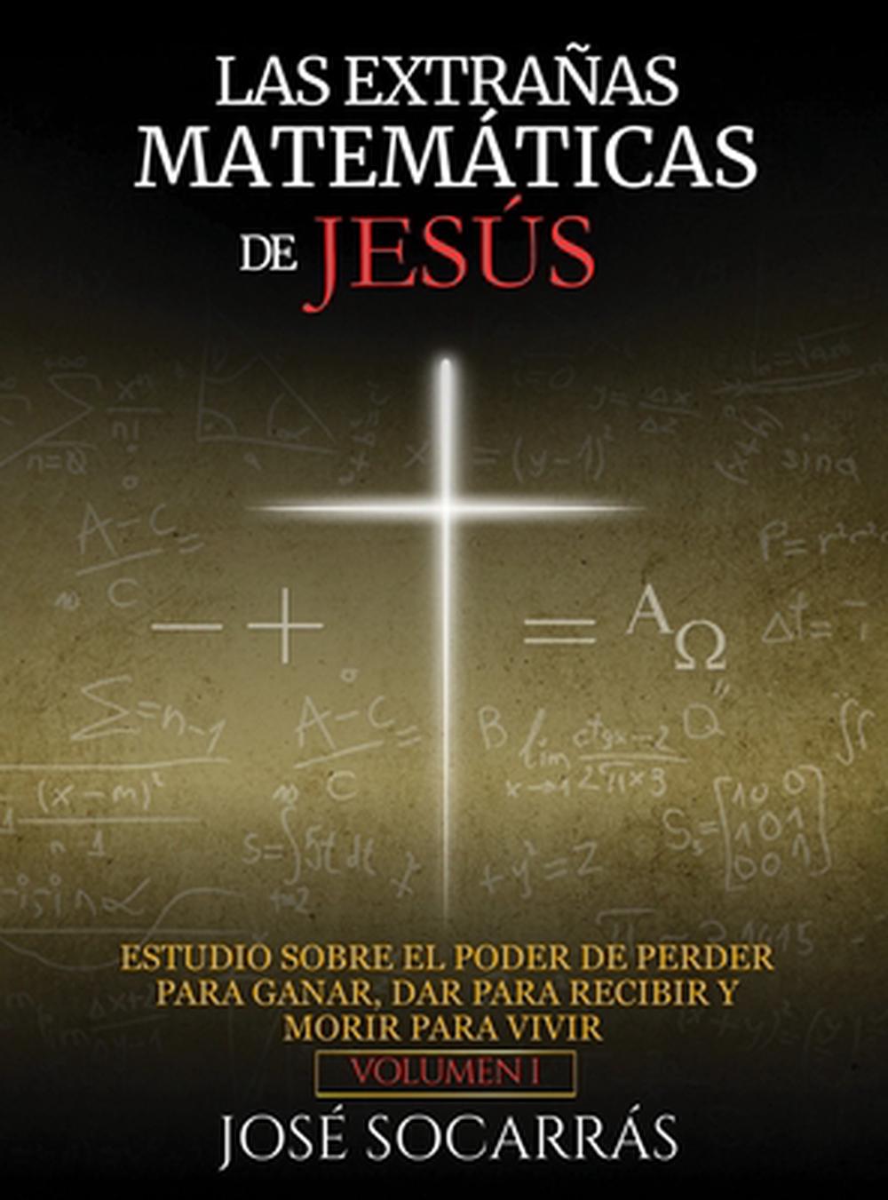 Las Extrañas Matemáticas de Jesús, 9798349424038