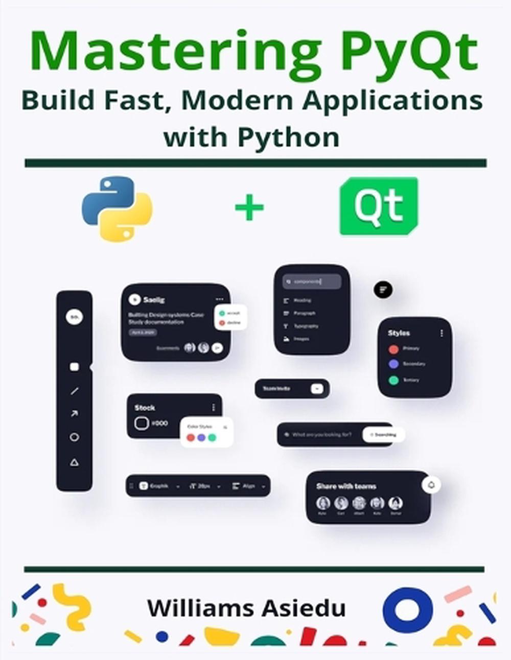Mastering PyQt by Williams Asiedu, Paperback, 9798349474088 | Buy ...