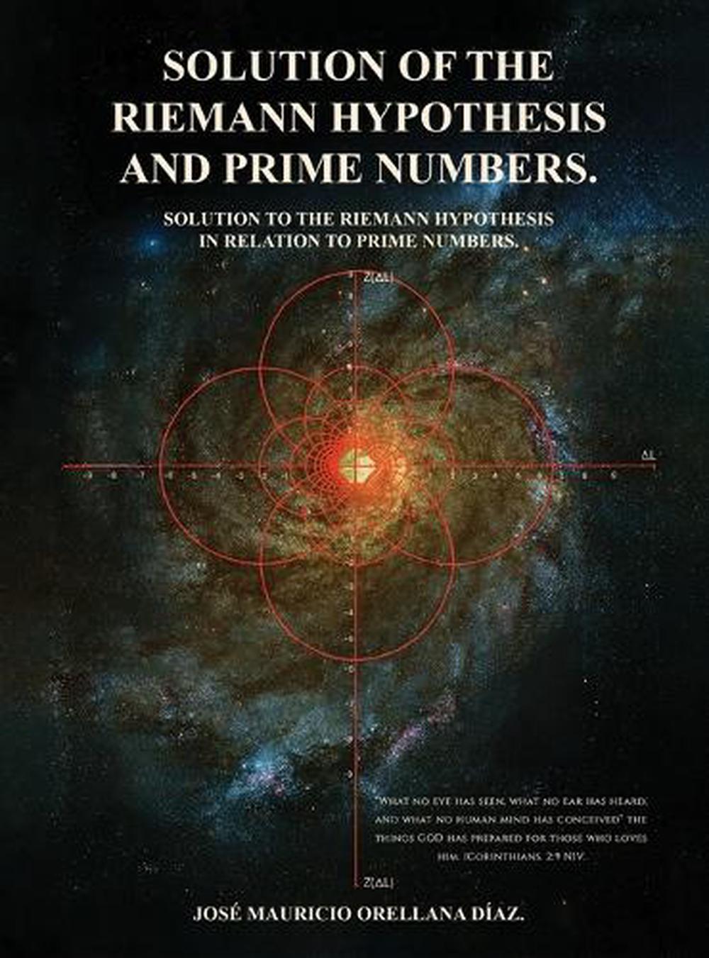 Solution Of The Riemann Hypothesis And Prime Numbers by José Mauricio Orellana Díaz - ISBN: 9798349562402