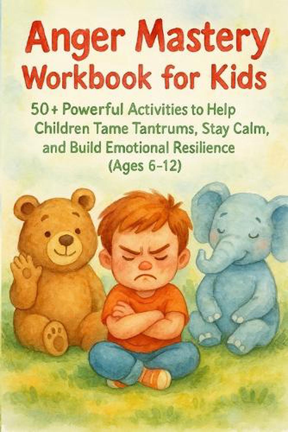Anger Mastery Workbook for Kids by NguyỄn PhƯỚc NgƯỠng Hoàng, Paperback ...