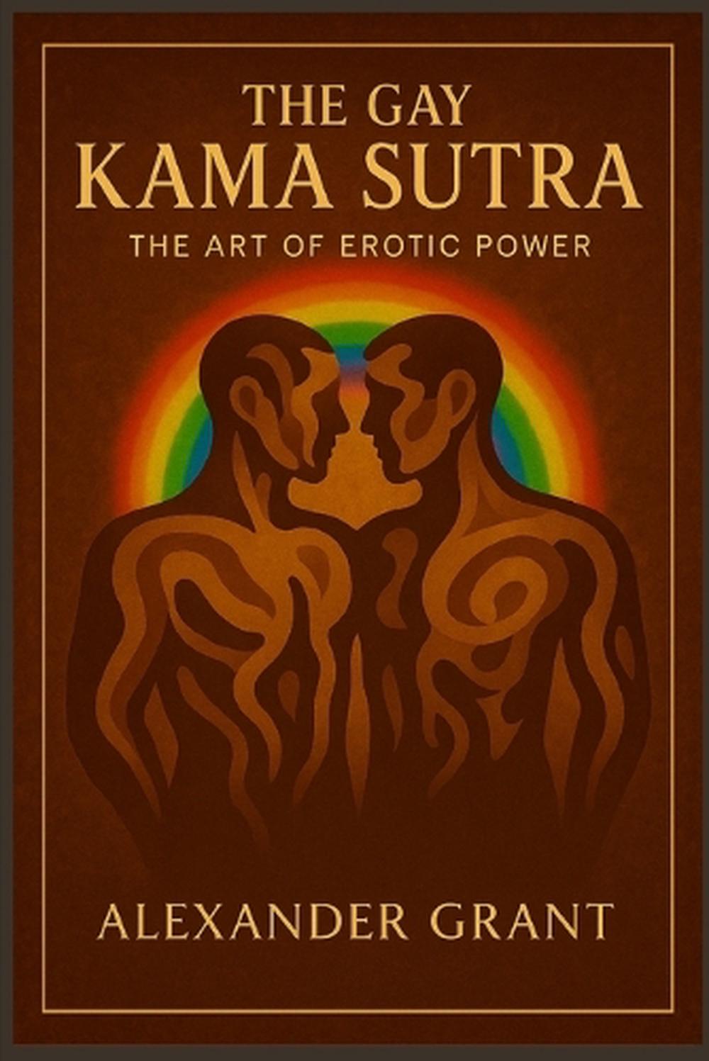 The Gay Kama Sutra by Alexander Grant, Paperback, 9798349592683 | Buy ...