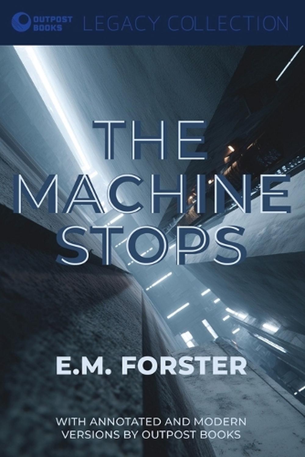 The Machine Stops by E.M. Forster, Paperback, 9798349604263 | Buy ...