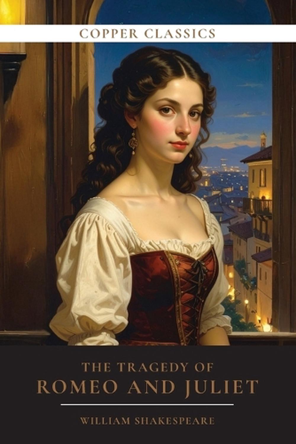 The Tragedy of Romeo and Juliet by William Shakespeare, Paperback ...