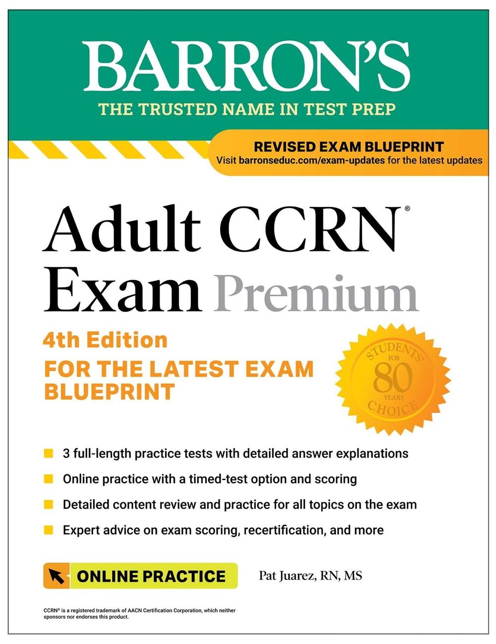 Adult CCRN Exam Premium, Fourth Edition: Study Guide for the Latest Exam Blueprint, Includes 3 Practice Tests, Comprehensive Review, and Online Study Prep by Pat Juarez, RN, MS - ISBN: 9798349702747
