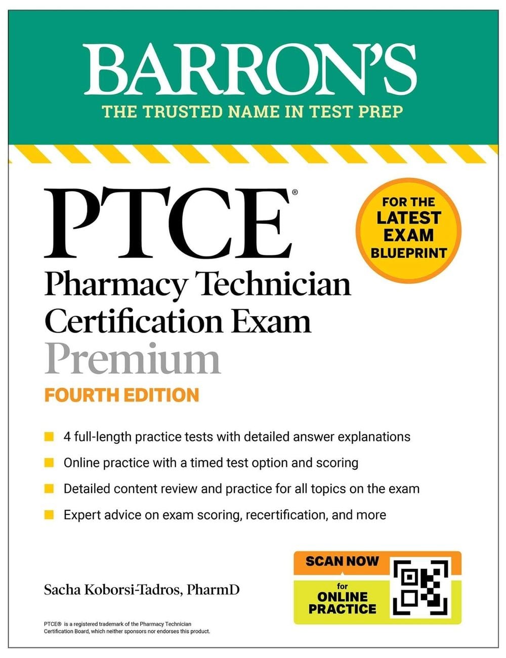 PTCE: Pharmacy Technician Certification Exam Premium, Fourth Edition: Study Guide for the Latest Exam Blueprint, Includes 4 Practice Tests, Comprehensive Review, and Online Study Prep by Sacha Koborsi-Tadros - ISBN: 9798349703577