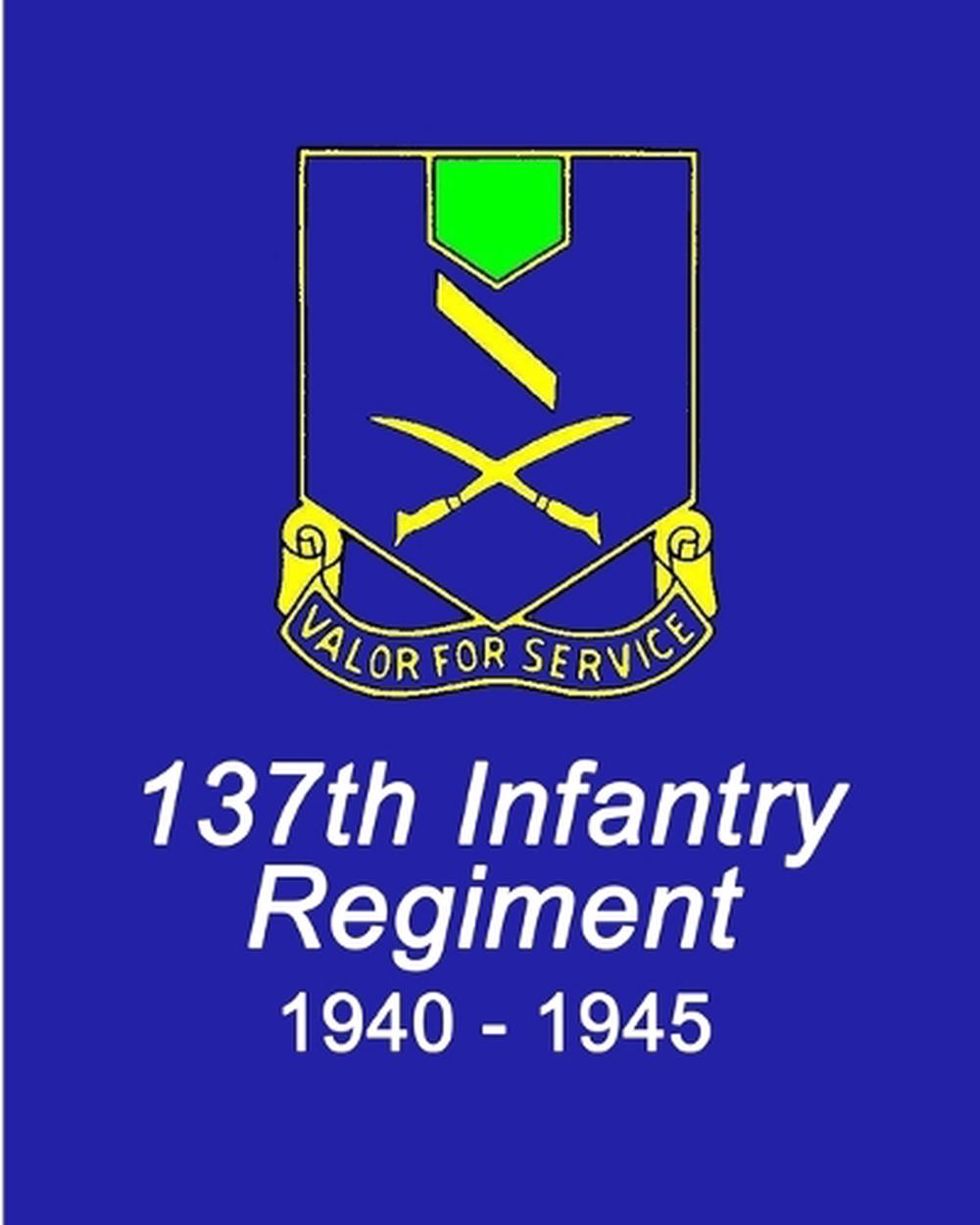 Combat History of the 137th Infantry Regiment World War II by Smith ...