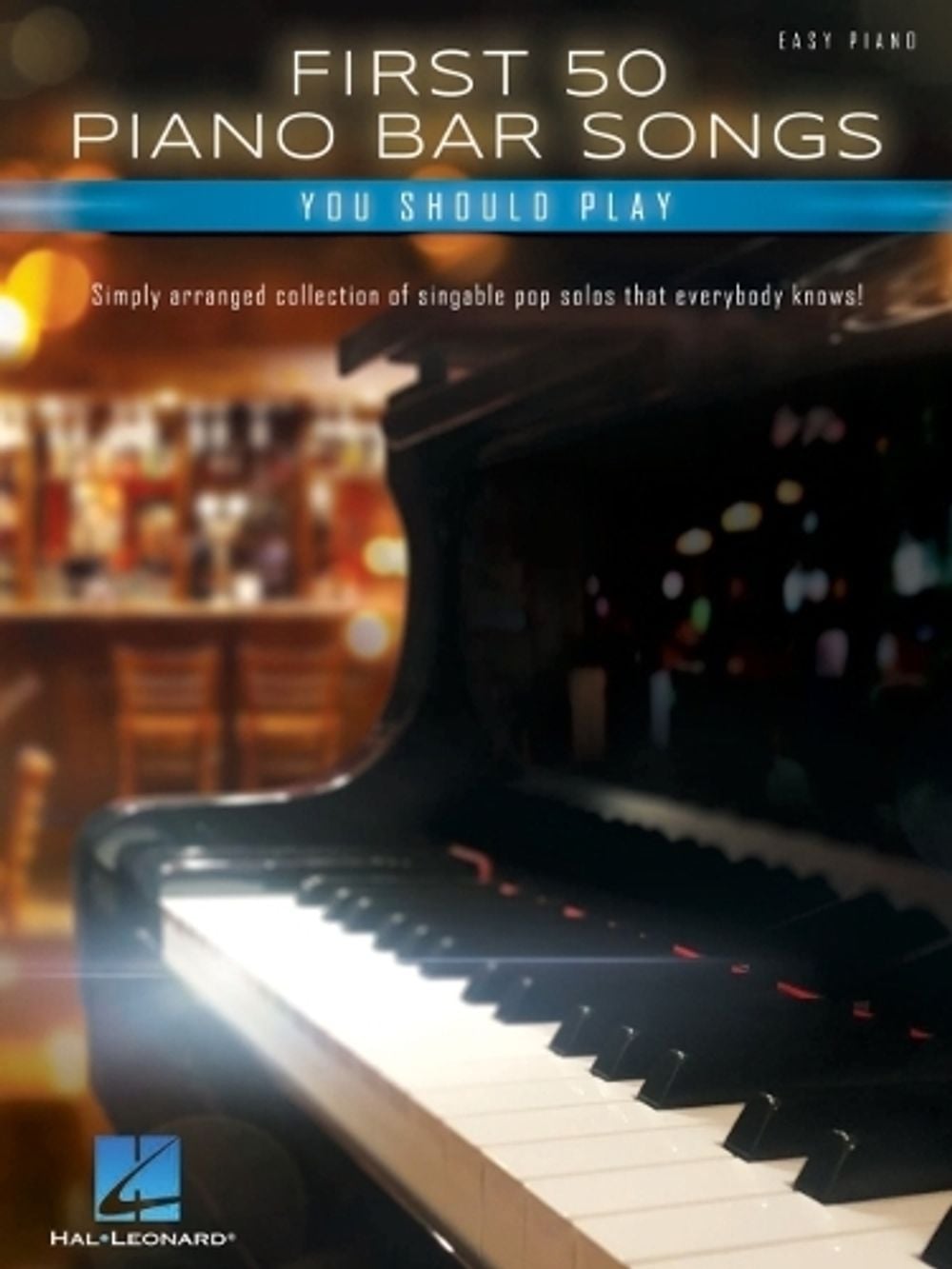 First 50 Piano Bar Songs You Should Play - ISBN: 9798350109375