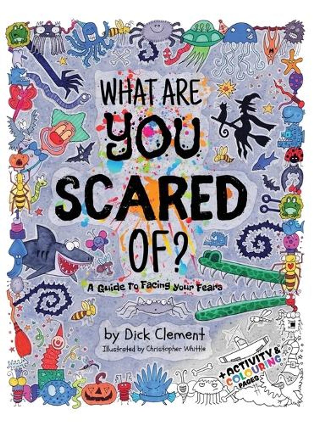 What Are You Scared Of? by Dick Clement, Hardcover, 9798350737806