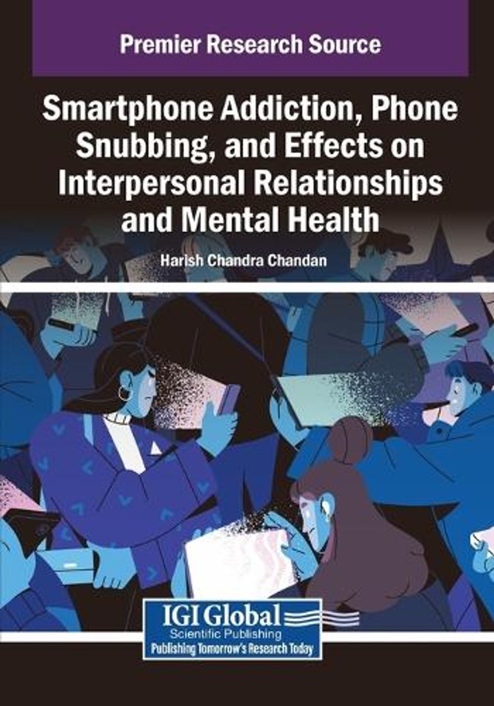 Smartphone Addiction, Phone Snubbing, and Effects on Interpersonal ...