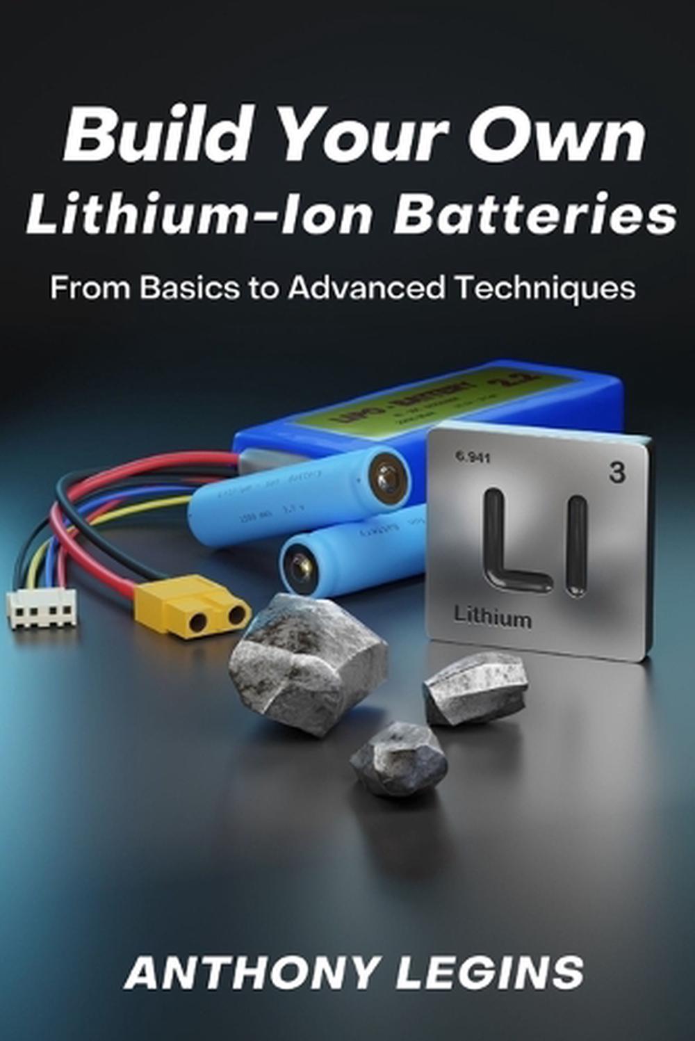 Build Your Own Lithium-Ion Batteries, 9798373092029