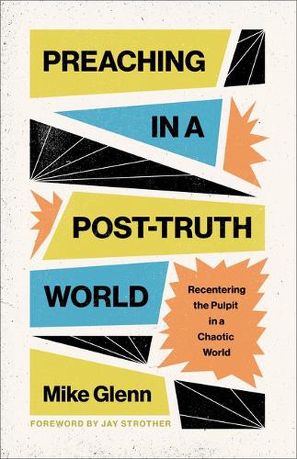 Preaching in a Post-Truth World, 9798384511878