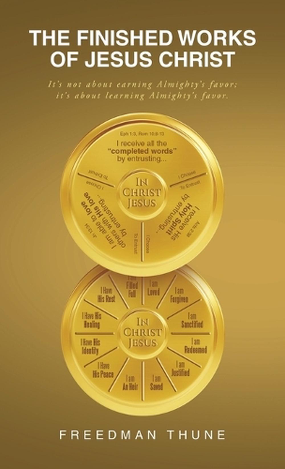 The Finished Works of Jesus Christ by Freedman Thune, Hardcover ...
