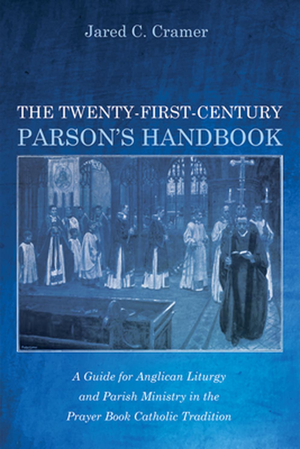 The Twenty-First-Century Parson's Handbook by Jared C. Cramer - ISBN: 9798385205271