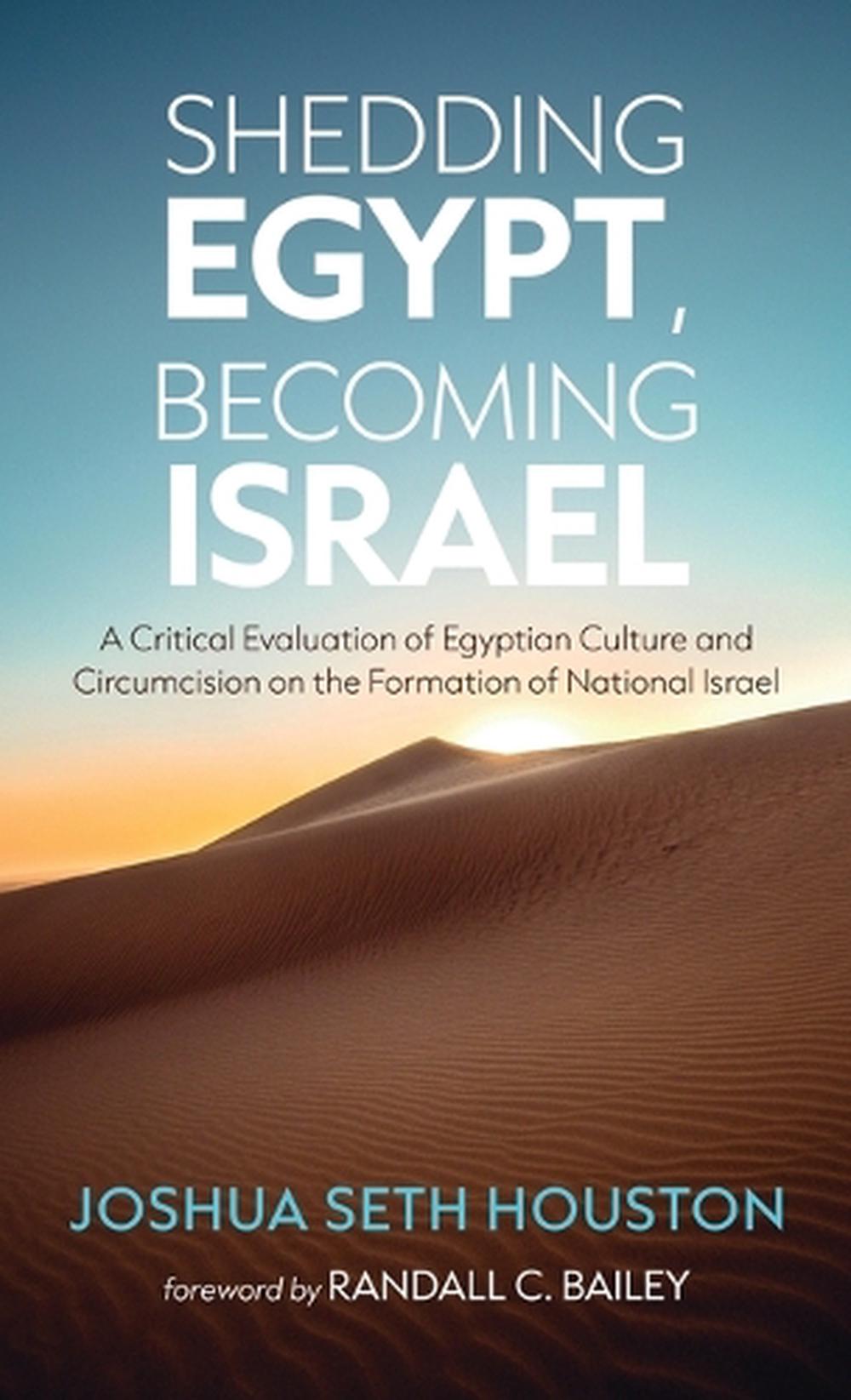 Shedding Egypt, Becoming Israel, 9798385240166