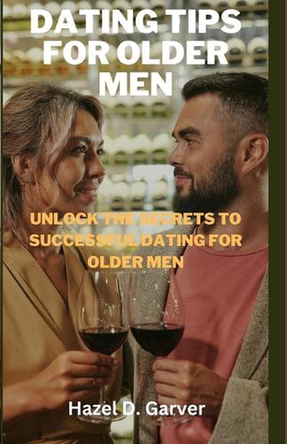 Dating tips for older men, 9798390958087