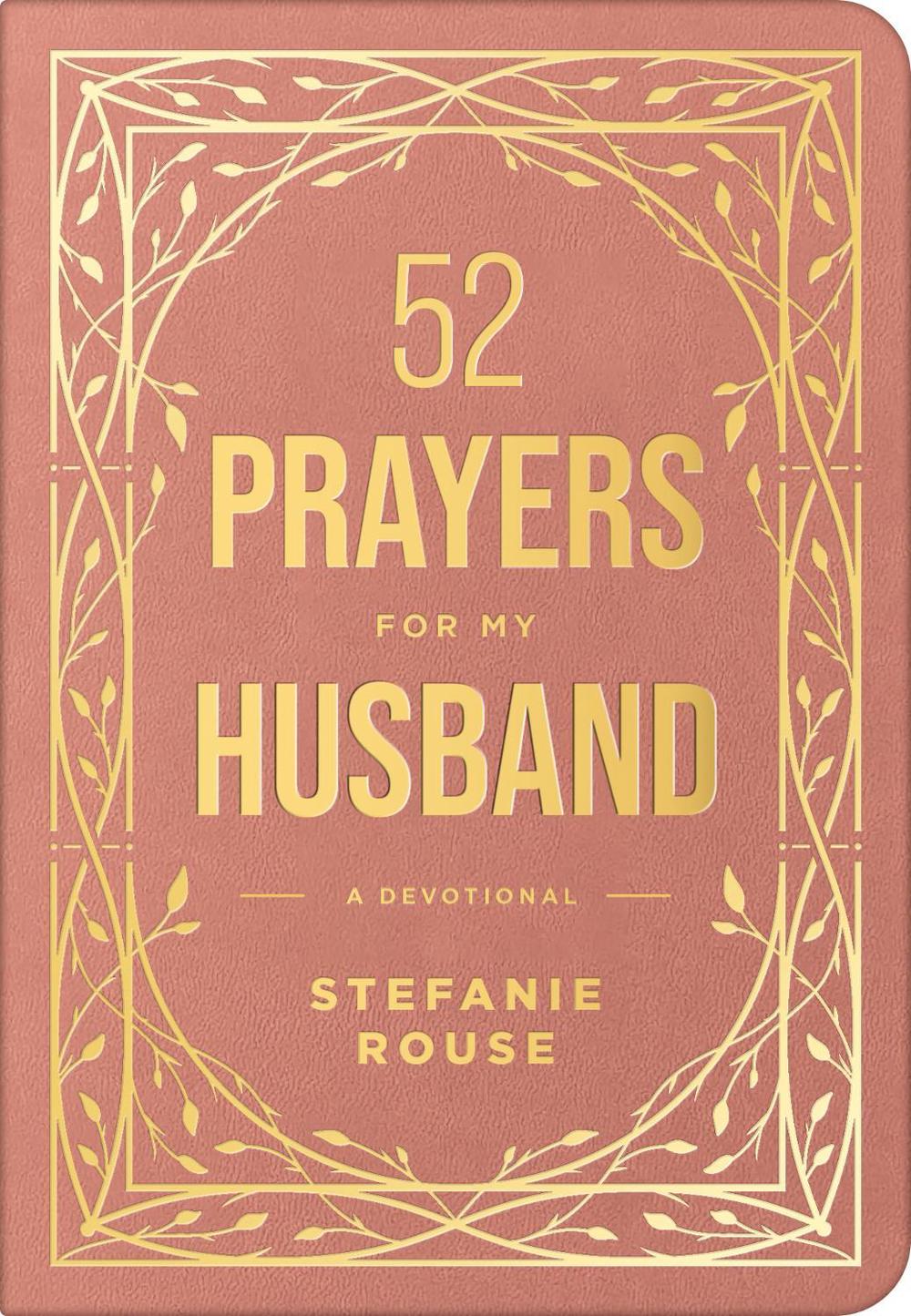 52 Prayers for My Husband by Stefanie Rouse - ISBN: 9798400501043