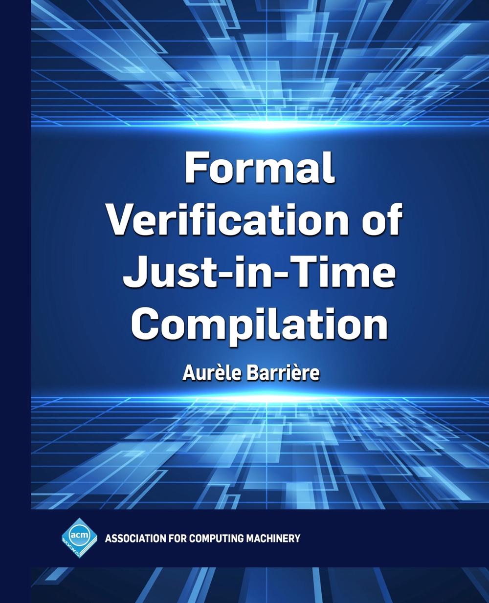 Formal Verification of Just-in-Time Compilation, 9798400713774