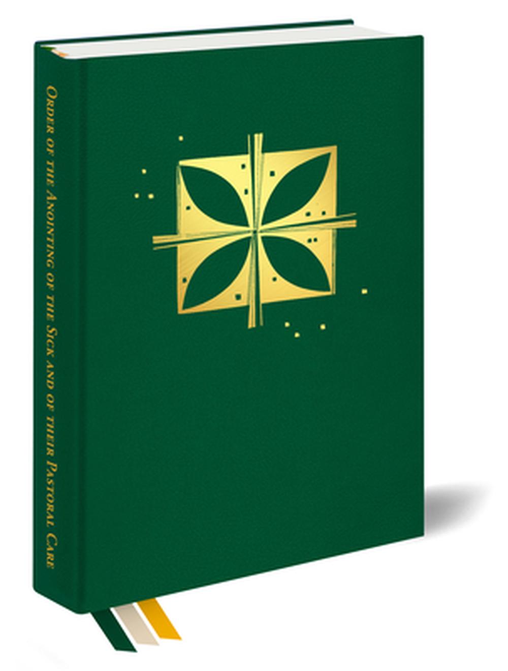 Order of the Anointing of the Sick and of Their Pastoral Care, 9798400802508