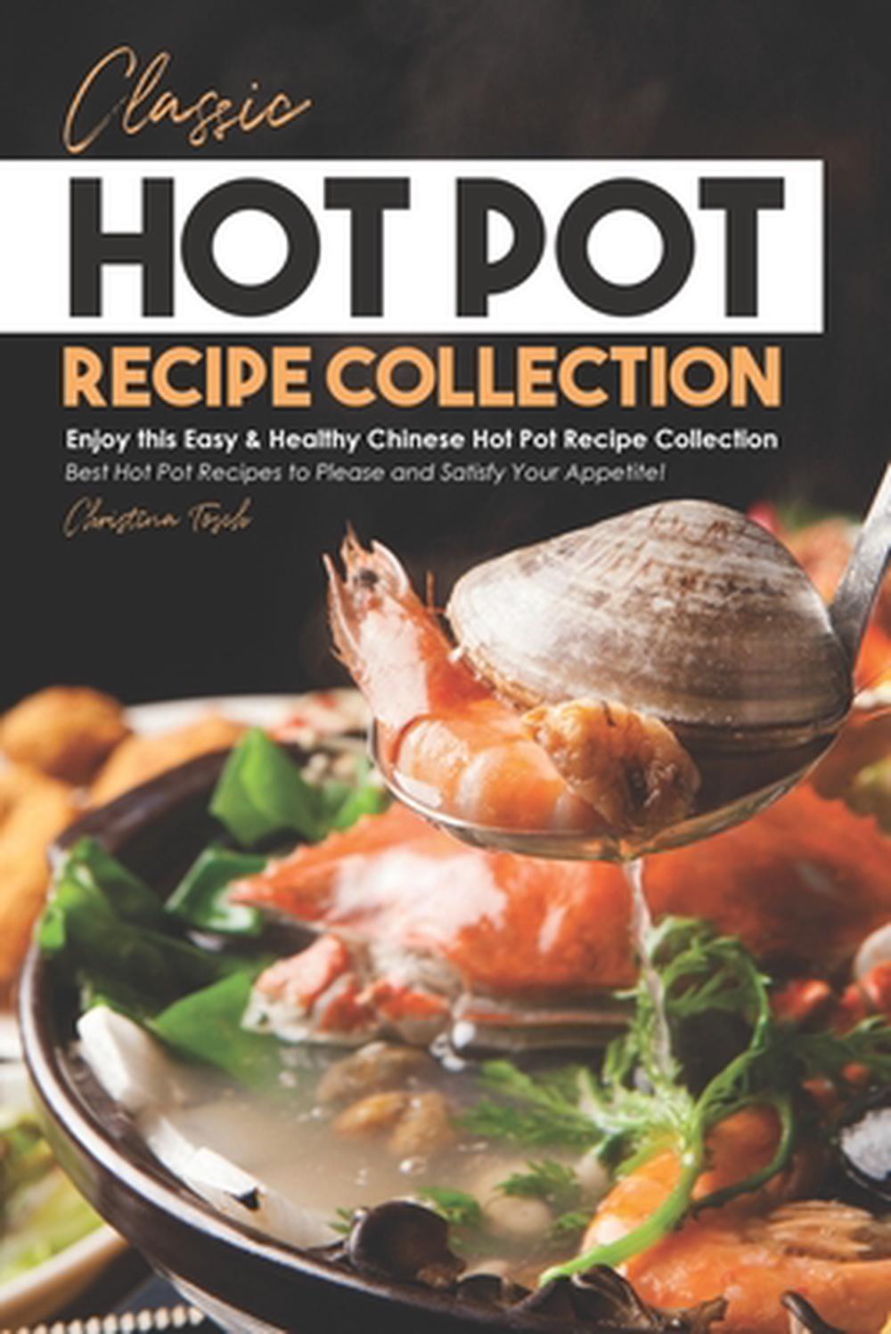 Classic Hot Pot Recipe Collection, 9798608495861