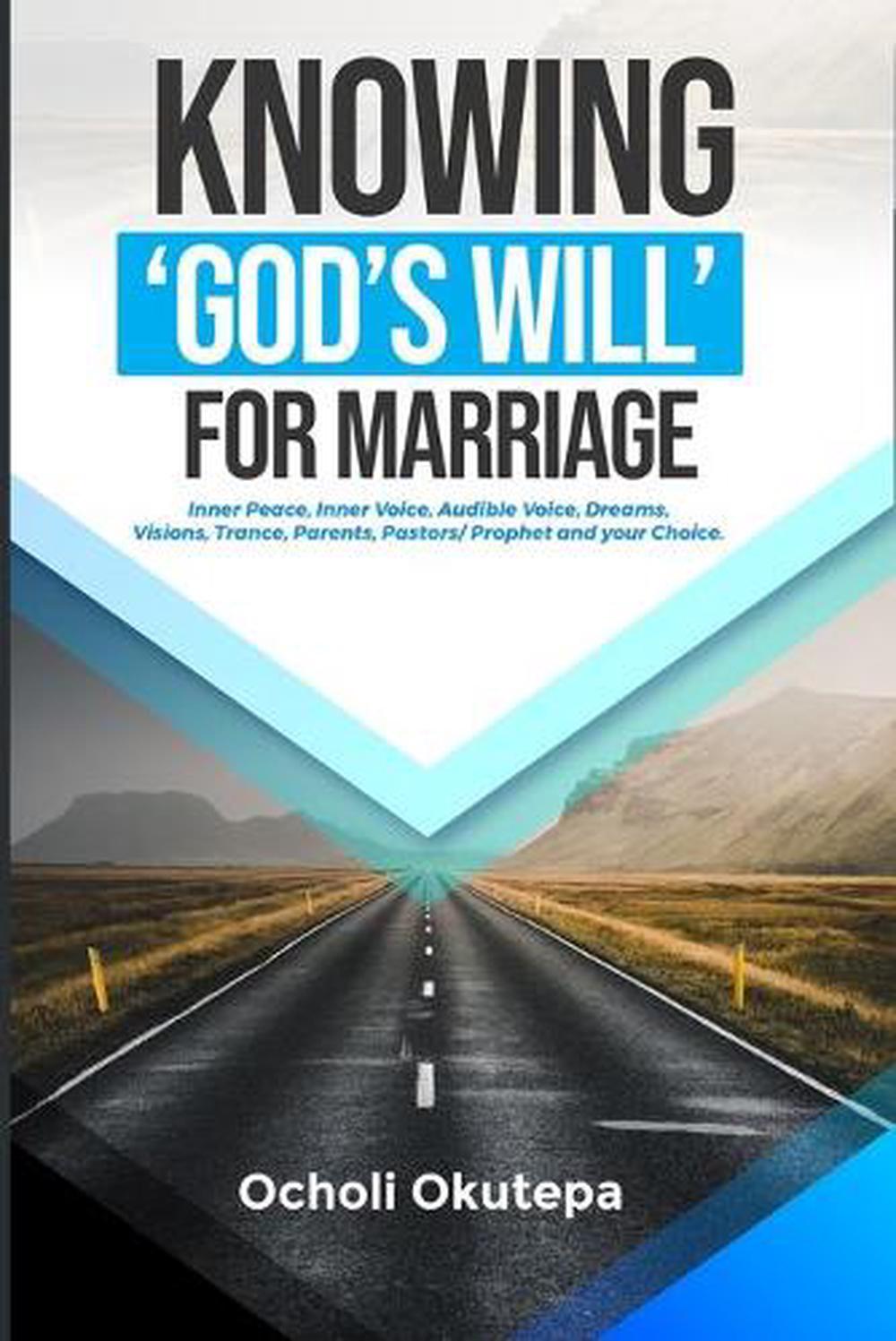 Knowing 'god's Will' for Marriage, 9798648400184