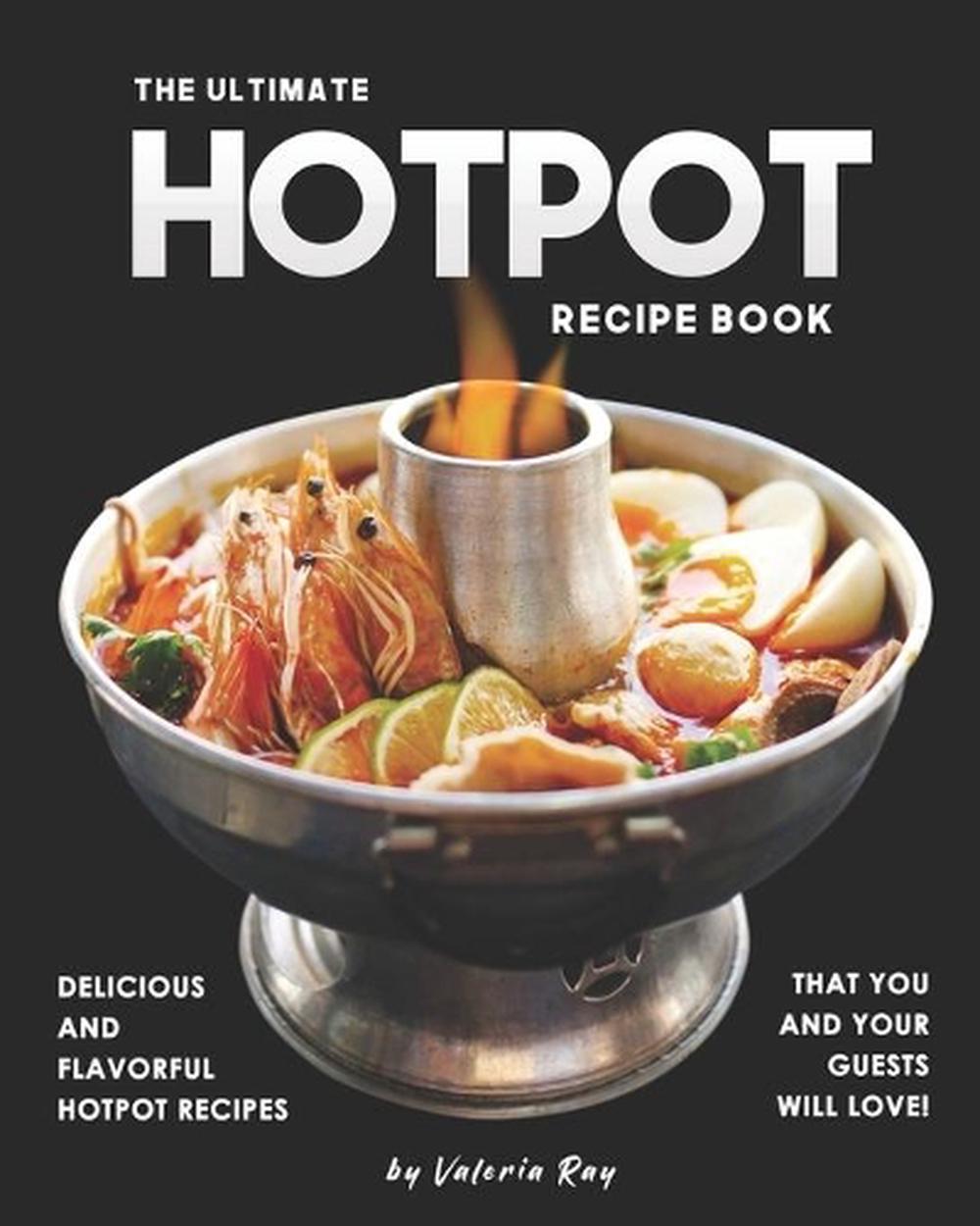 The Ultimate Hotpot Recipe Book, 9798651608744