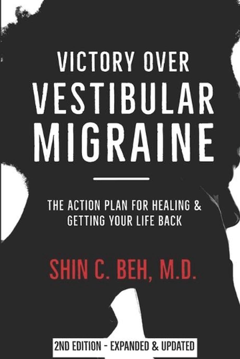 Victory over Vestibular Migraine The ACTION Plan for Healing and
