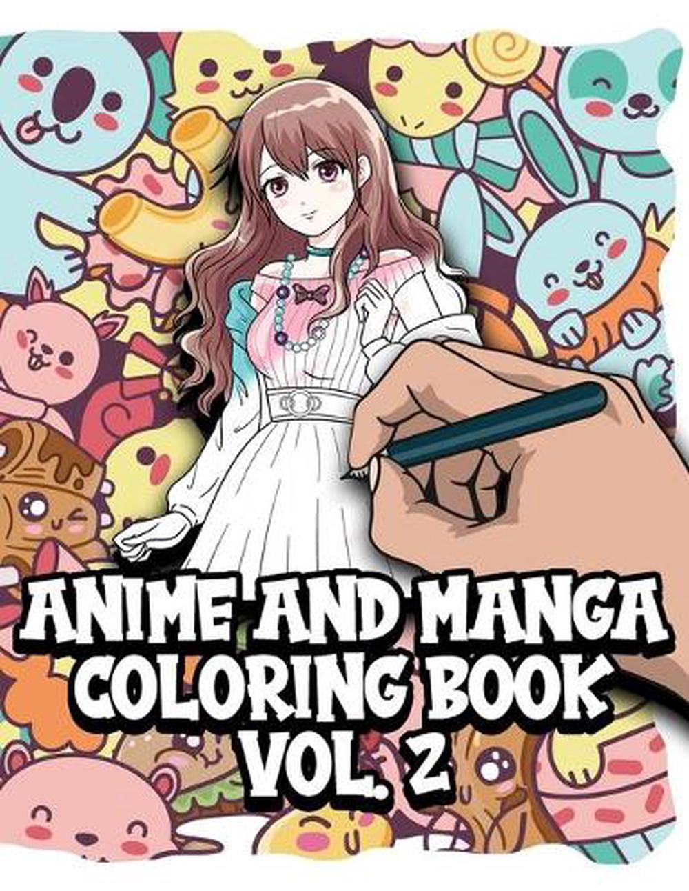 Download Anime And Manga Coloring Book Vol 2 By Otaku Weeb Paperback 9798714350818 Buy Online At Moby The Great