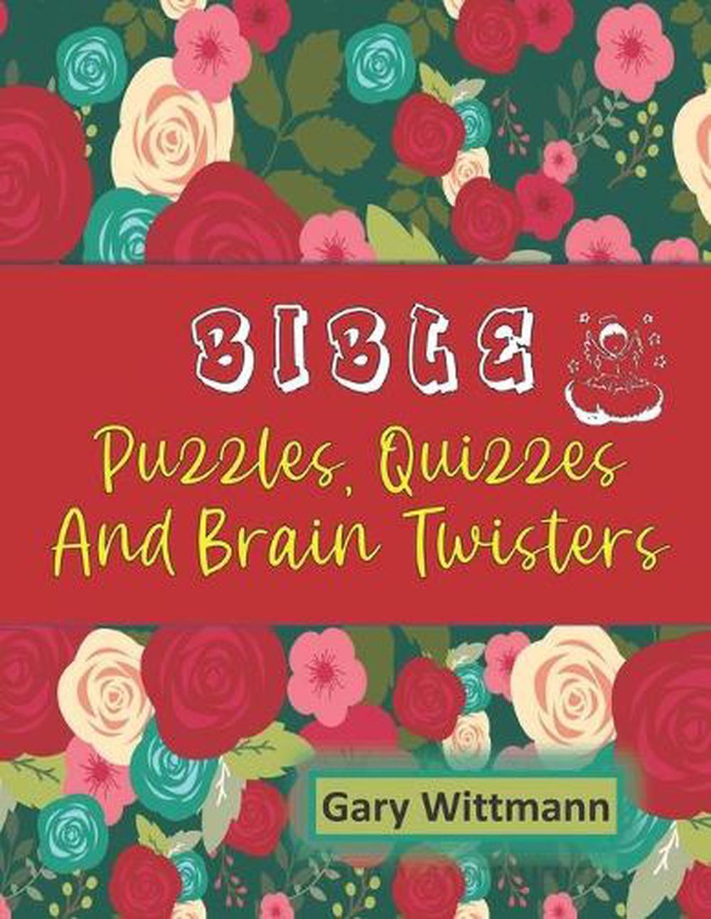 Bible Puzzles, Quizzes and Brain Twisters, 9798730463455