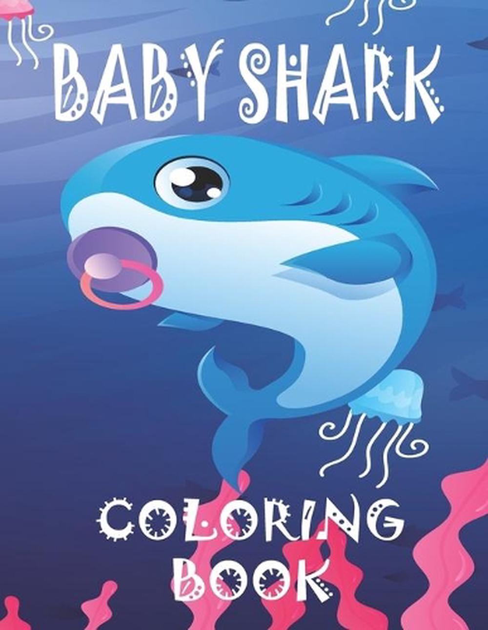 Baby Shark Coloring Book By Della Coloring Art Paperback Buy Online At Moby The Great