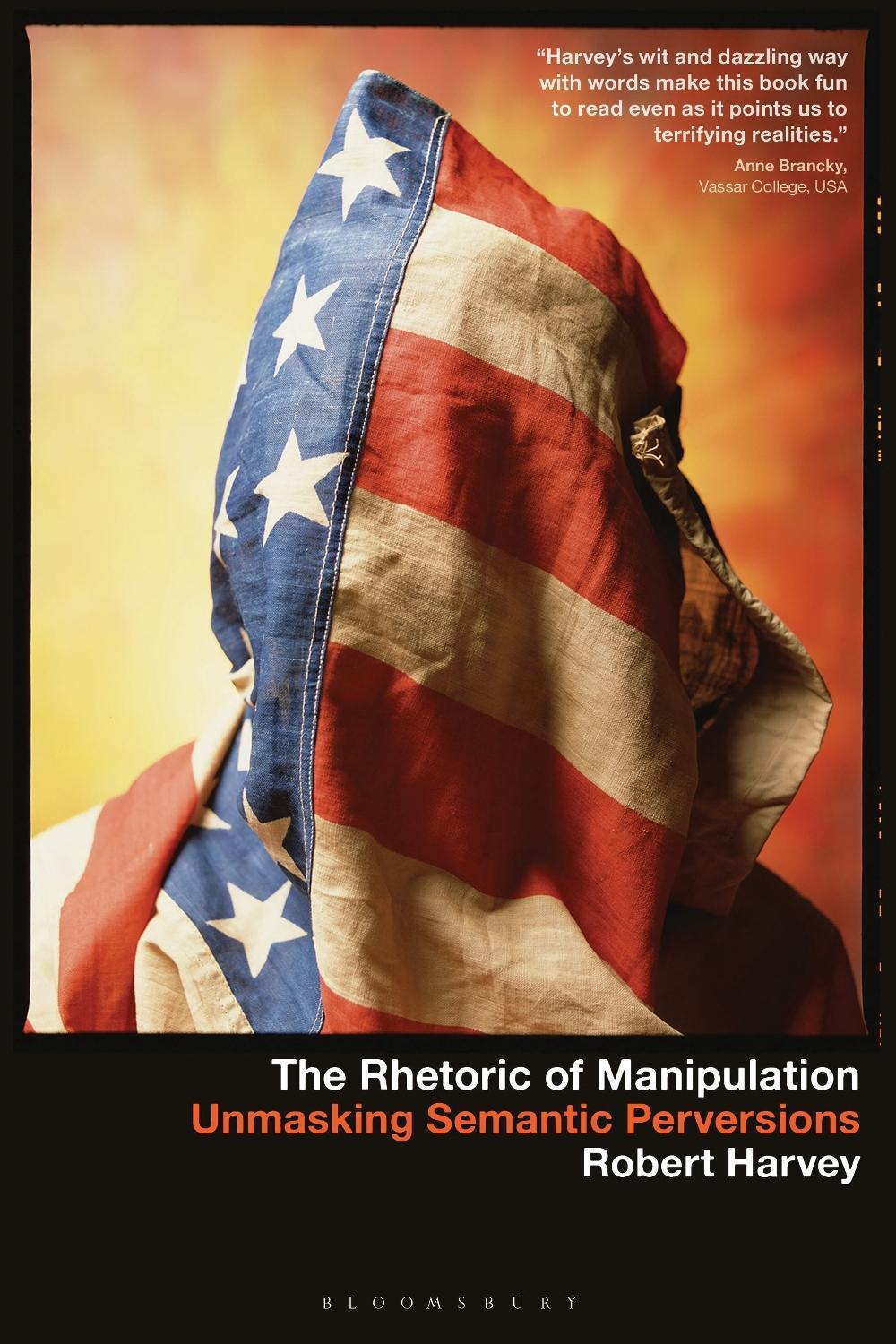 The Rhetoric of Manipulation by Prof Robert Harvey - ISBN: 9798765100813