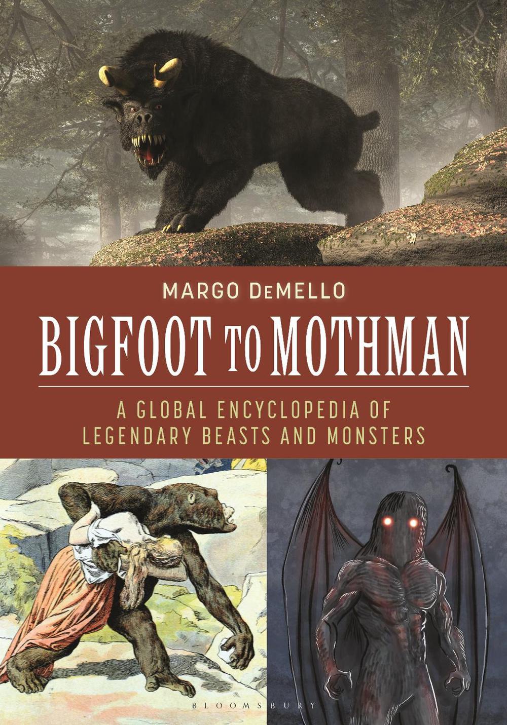 Bigfoot to Mothman by Margo DeMello - ISBN: 9798765112458