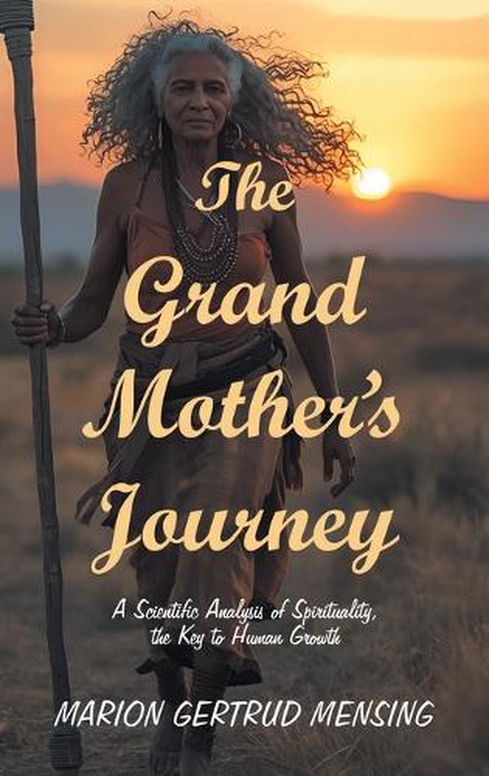 The Grand Mother's Journey by Marion Gertrud Mensing, Hardcover ...