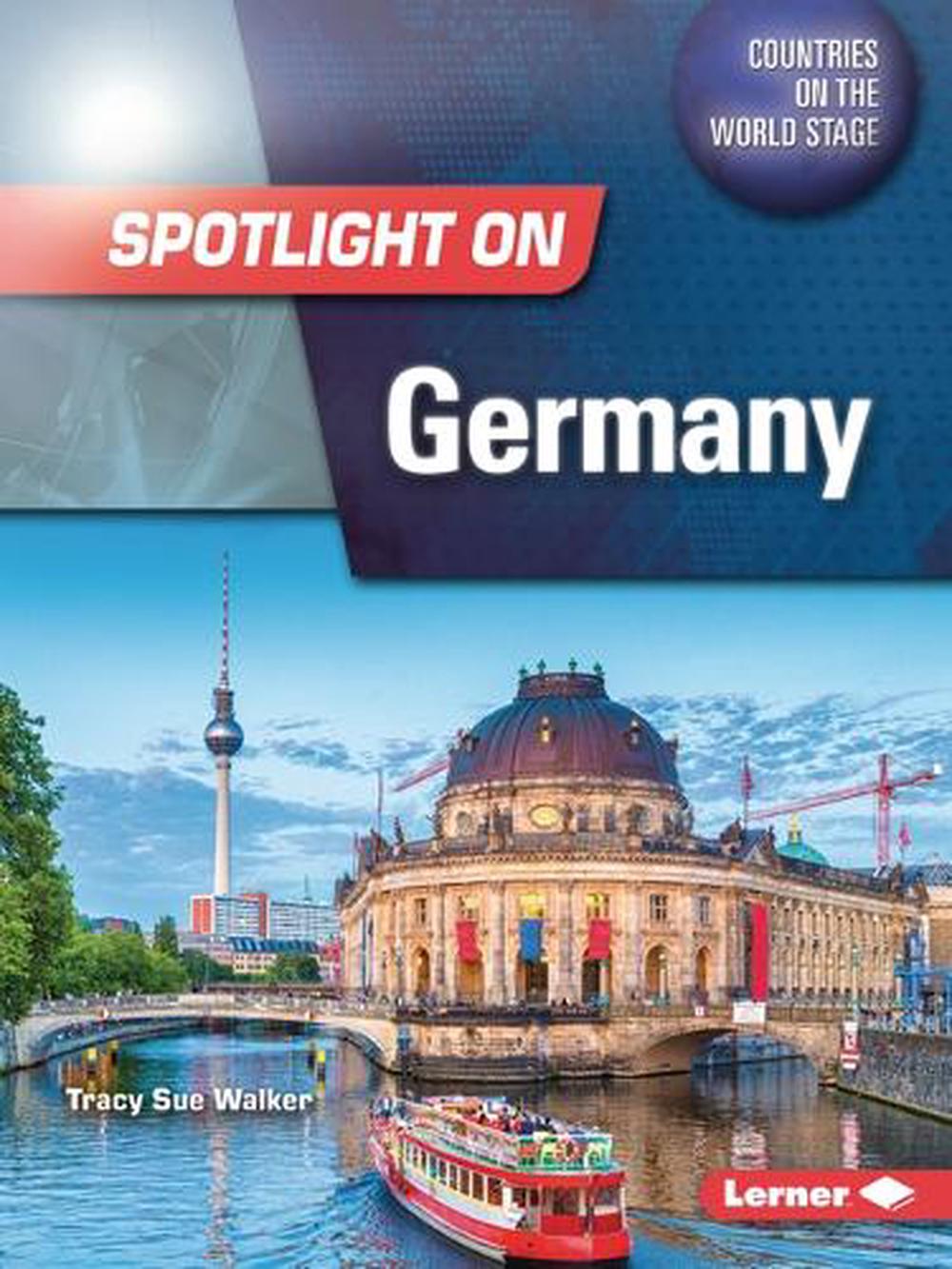 Spotlight on Germany by Tracy Sue Walker, Paperback, 9798765602546