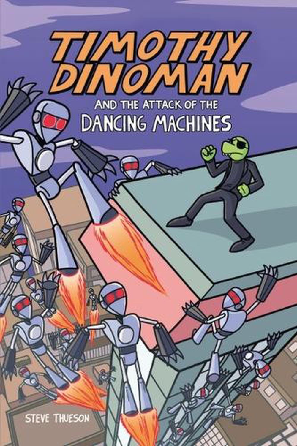Timothy Dinoman and the Attack of the Dancing Machines, 9798765607497