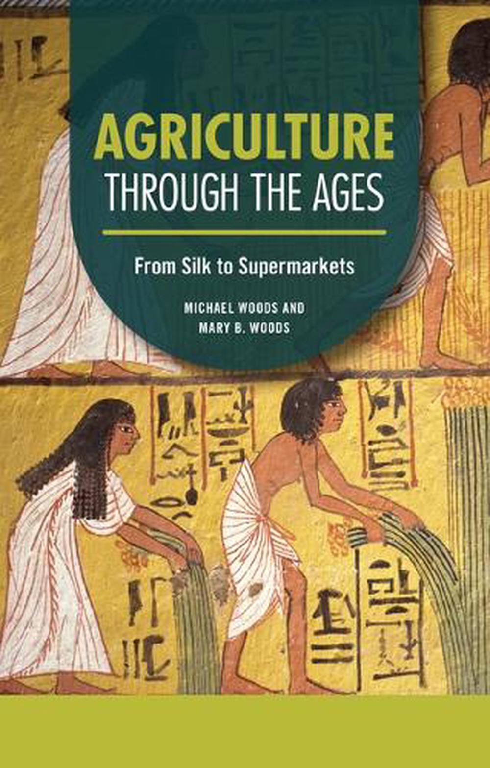 Agriculture through the Ages, 9798765625231