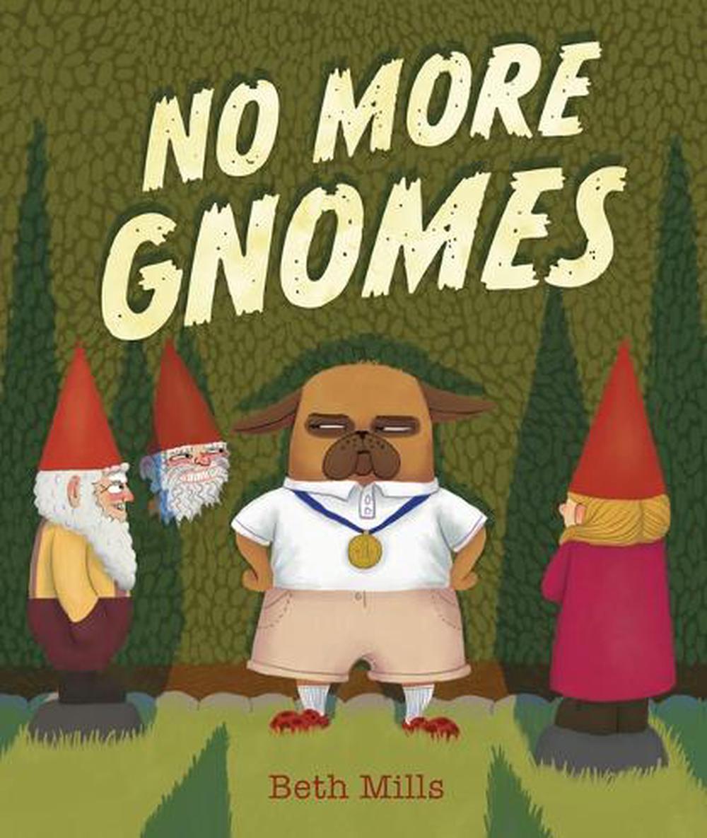 No More Gnomes by Beth Mills - ISBN: 9798765643457