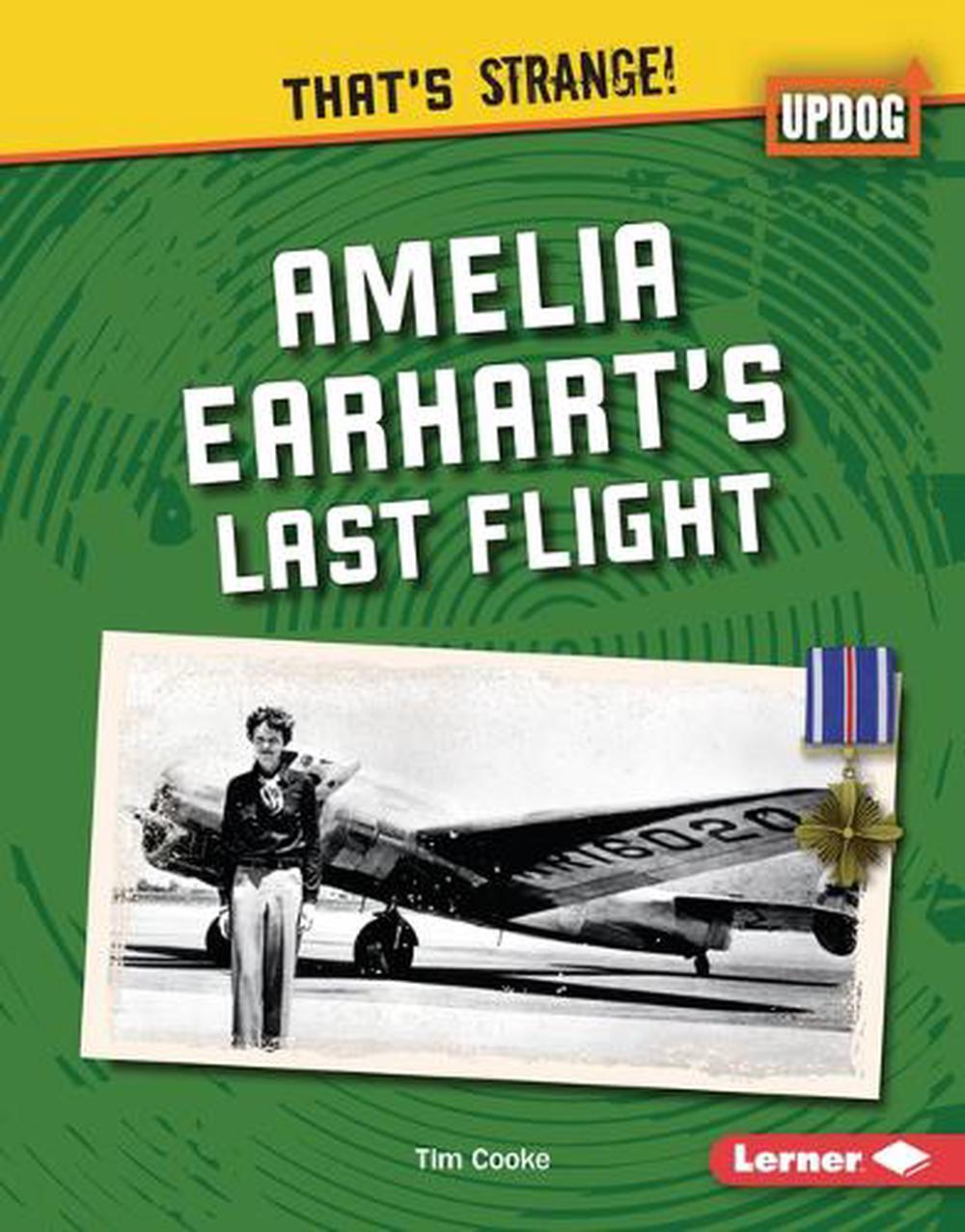 Amelia Earhart's Last Flight by Tim Cooke, Hardcover, 9798765648162 ...
